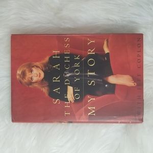 Sarah The Dutchess of York: My Story